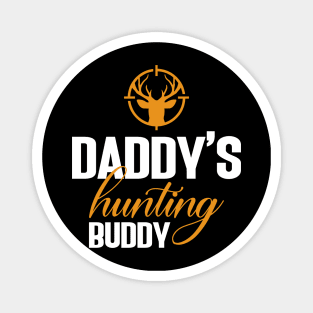 Daddy's hunting buddy Magnet